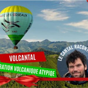 Bon cadeau MONTGOLFIERE SCIENTIFIQUE VOLCANTAL